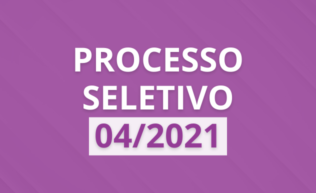 Processo Seletivo 04-2021-1