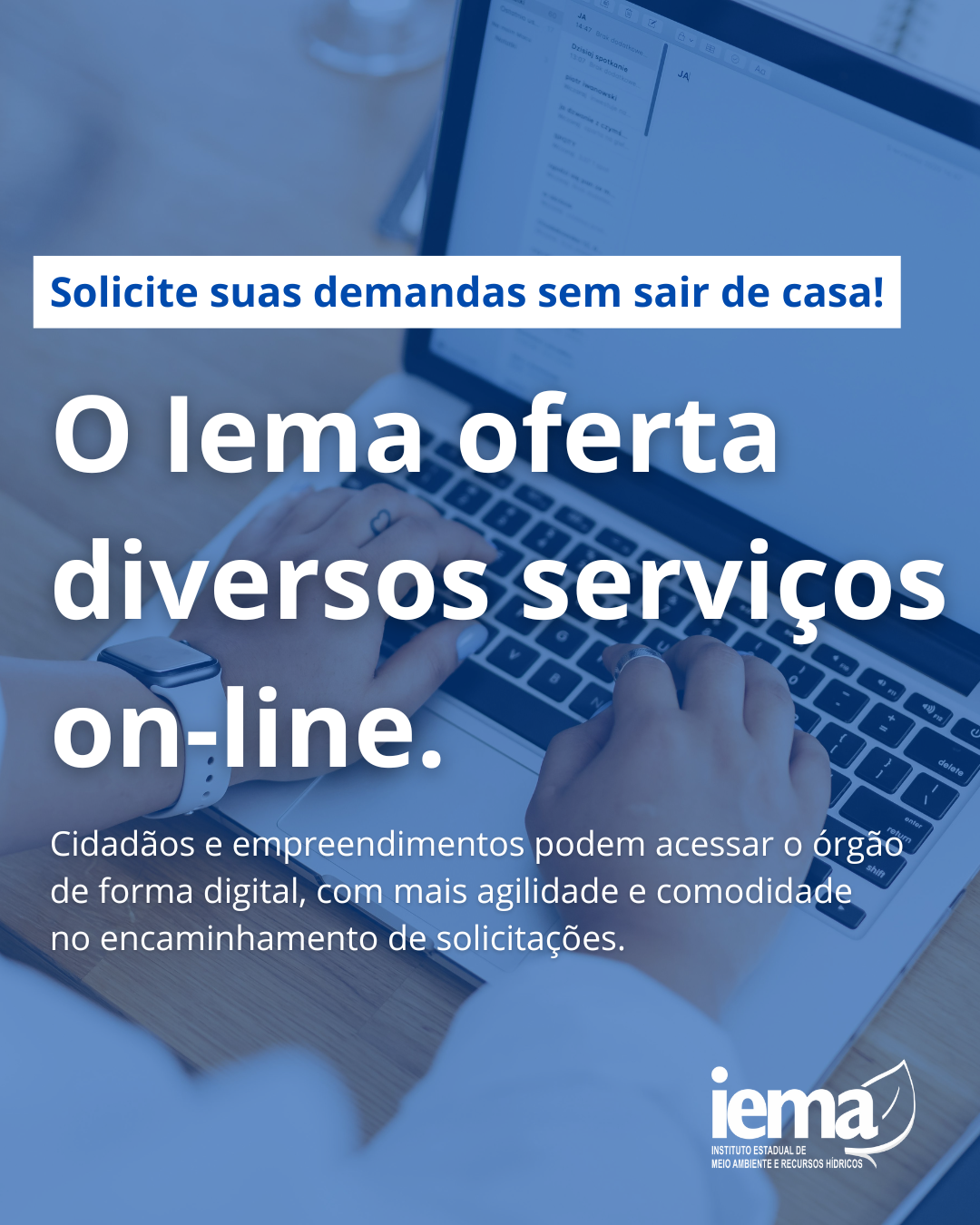 Solicite suas demandas sem sair de casa!